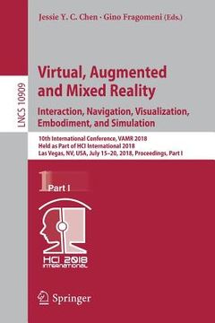 portada Virtual, Augmented and Mixed Reality: Interaction, Navigation, Visualization, Embodiment, and Simulation: 10th International Conference, Vamr 2018, He (in English)