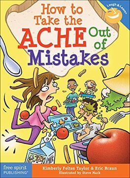 portada How to Take the Ache out of Mistakes (Laugh & Learn(R)) 