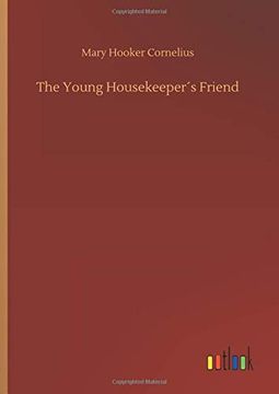 portada The Young Housekeeper s Friend (en Inglés)