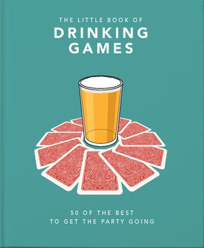 portada The Little Book of Drinking Games: 50 of the Best ot get the Party Going (in English)
