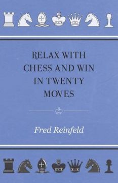 portada relax with chess and win in twenty moves