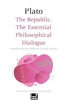 portada The Republic: The Essential Philosophical Dialogue (Foundations) (en Inglés)