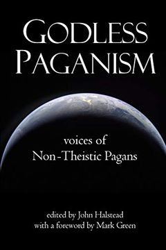 portada Godless Paganism: Voices of Non-Theistic Pagans (en Inglés)