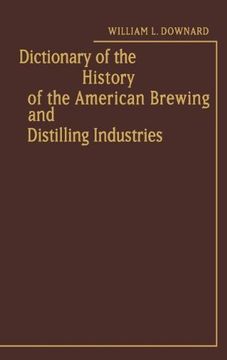 portada dictionary of the history of the american brewing and distilling industries. (in English)