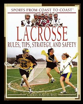 portada lacrosse: rules, tips, strategy, and safety (in English)