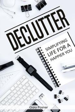 portada Declutter: Simplifying Life for A Happier You (en Inglés)