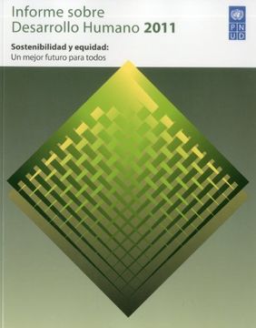 portada Informe Sobre Desarrollo Humano 2011: Sostenibilidad y equidad - Un mejor futuro para todos (Spanish Edition)