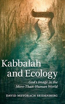 portada Kabbalah and Ecology: God's Image in the More-Than-Human World (en Inglés)