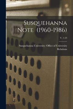 portada Susquehanna Note (1960-1986); v. 1-23 (en Inglés)