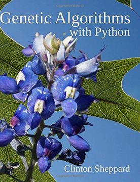 Libro Genetic Algorithms With Python De Sheppard, Clinton - Buscalibre