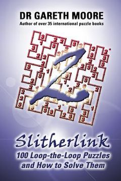 portada Slitherlink 2: 100 Loop-the-Loop Puzzles and How to Solve Them (in English)