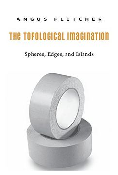 portada The Topological Imagination: Spheres, Edges, and Islands
