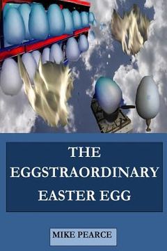 portada The Eggstraordinary Easter Egg (en Inglés)