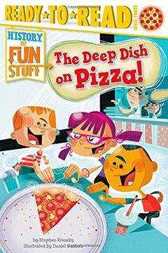 portada The Deep Dish on Pizza! (History of Fun Stuff) (en Inglés)