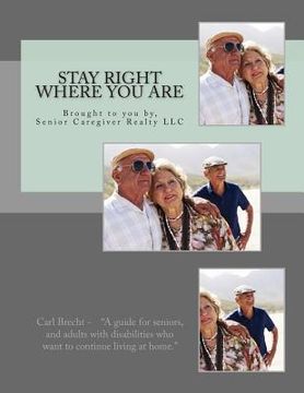 portada Stay Right Where You Are: The guide to being able to stay in your own home. (in English)