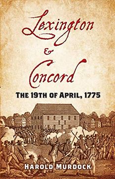 portada Lexington and Concord: The 19Th of April, 1775 (en Inglés)