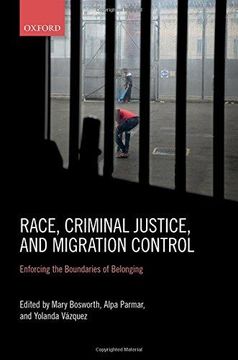 portada Race, Criminal Justice, and Migration Control: Enforcing the Boundaries of Belonging (Hardback) (in English)