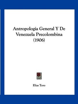 portada Antropologia General y de Venezuela Precolombina (1906)