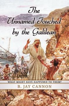 portada the unnamed touched by the galilean: what might have happened to them?