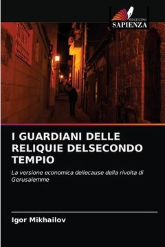 portada I Guardiani Delle Reliquie Delsecondo Tempio (en Italiano)