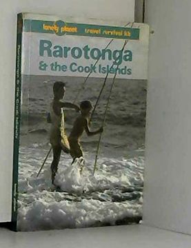 portada Rarotonga and the Cook Islands (Lonely Planet Rarotonga & the Cook Islands) (en Inglés)