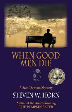 portada When Good Men Die: A Sam Dawson Mystery (en Inglés)