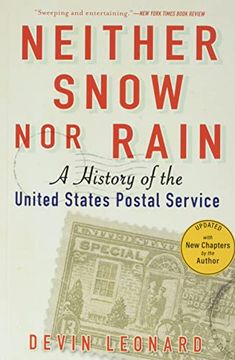 portada Neither Snow nor Rain: A History of the United States Postal Service (en Inglés)