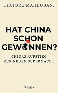 portada Hat China Schon Gewonnen? Chinas Aufstieg zur Neuen Supermacht (in German)
