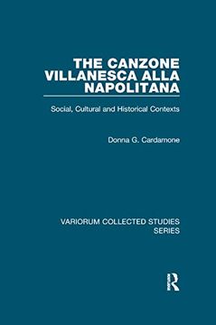 portada The Canzone Villanesca Alla Napolitana: Social, Cultural and Historical Contexts (Variorum Collected Studies) 