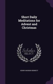 portada Short Daily Meditations for Advent and Christmas (in English)