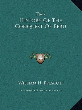 portada the history of the conquest of peru the history of the conquest of peru