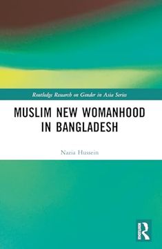 portada Muslim new Womanhood in Bangladesh (Routledge Research on Gender in Asia Series) (en Inglés)