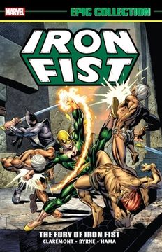 portada Iron Fist Epic Collection: The Fury of Iron Fist 