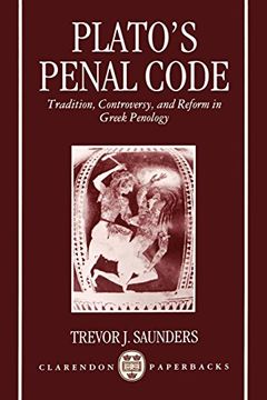 portada Plato's Penal Code: Tradition, Controversy, and Reform in Greek Penology (Clarendon Paperbacks) (in English)