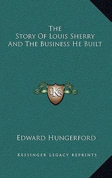 portada the story of louis sherry and the business he built