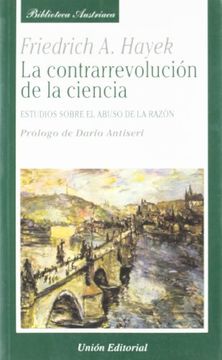 portada Contrarevolucion de la Ciencia Estudios Sobre el Abuso (in Spanish)