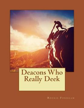 portada Deacons Who Really Deek (en Inglés)