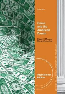 portada crime and the american dream. steven f. messner, richard rosenfeld (en Inglés)