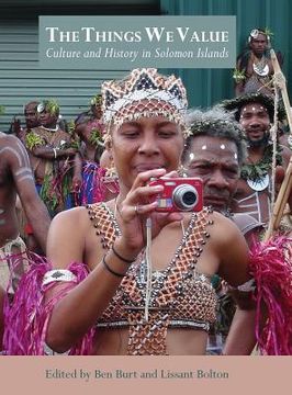 portada The Things We Value: Culture and History in Solomon Islands (in English)