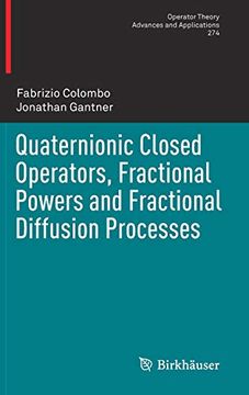 portada Quaternionic Closed Operators, Fractional Powers and Fractional Diffusion Processes (Operator Theory: Advances and Applications) 