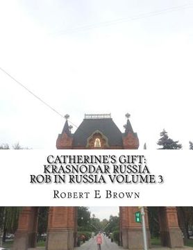 portada Catherine's Gift: Krasnodar Russia (in English)