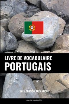 portada Livre de vocabulaire portugais: Une approche thématique (en Francés)