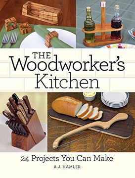 portada The Woodworker's Kitchen: 24 Projects You Can Make (en Inglés)