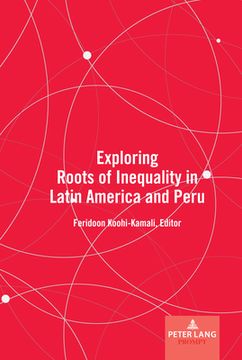 portada Exploring Roots of Inequality in Latin America and Peru (en Inglés)
