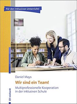 portada Wir Sind ein Team! Multiprofessionelle Kooperation in der Inklusiven Schule (en Alemán)