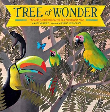 portada Tree of Wonder: The Many Marvelous Lives of a Rainforest Tree (en Inglés)
