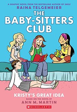 portada Kristy's Great Idea: Full-Color Edition (The Baby-Sitters Club Graphix #1) (in English)