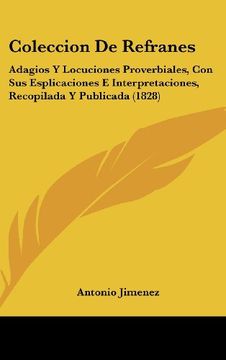 portada Coleccion de Refranes: Adagios y Locuciones Proverbiales, con sus Esplicaciones e Interpretaciones, Recopilada y Publicada (1828)