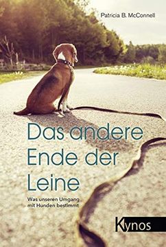 portada Das Andere Ende der Leine: Was Unseren Umgang mit Hunden Bestimmt (en Alemán)
