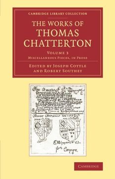 portada The Works of Thomas Chatterton 3 Volume Set: The Works of Thomas Chatterton: Volume 3 (Cambridge Library Collection - Literary Studies) (en Inglés)